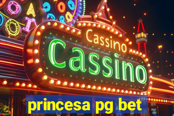 princesa pg bet